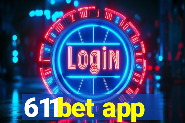 611bet app